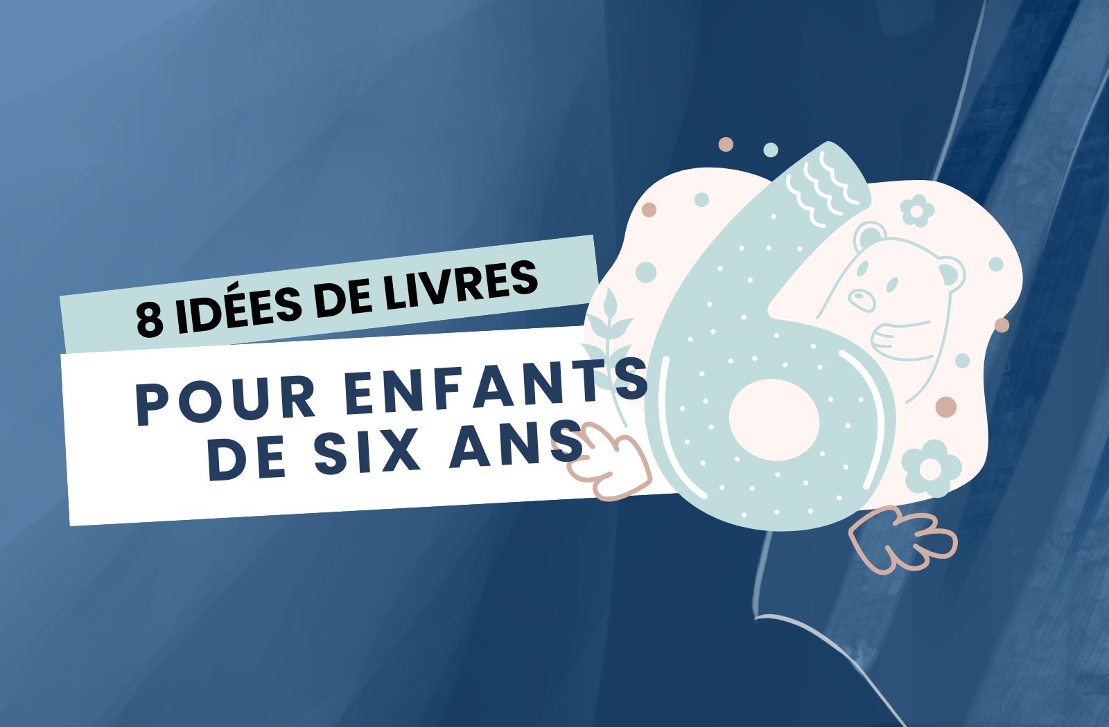 8 idees livres enfants 6 ans