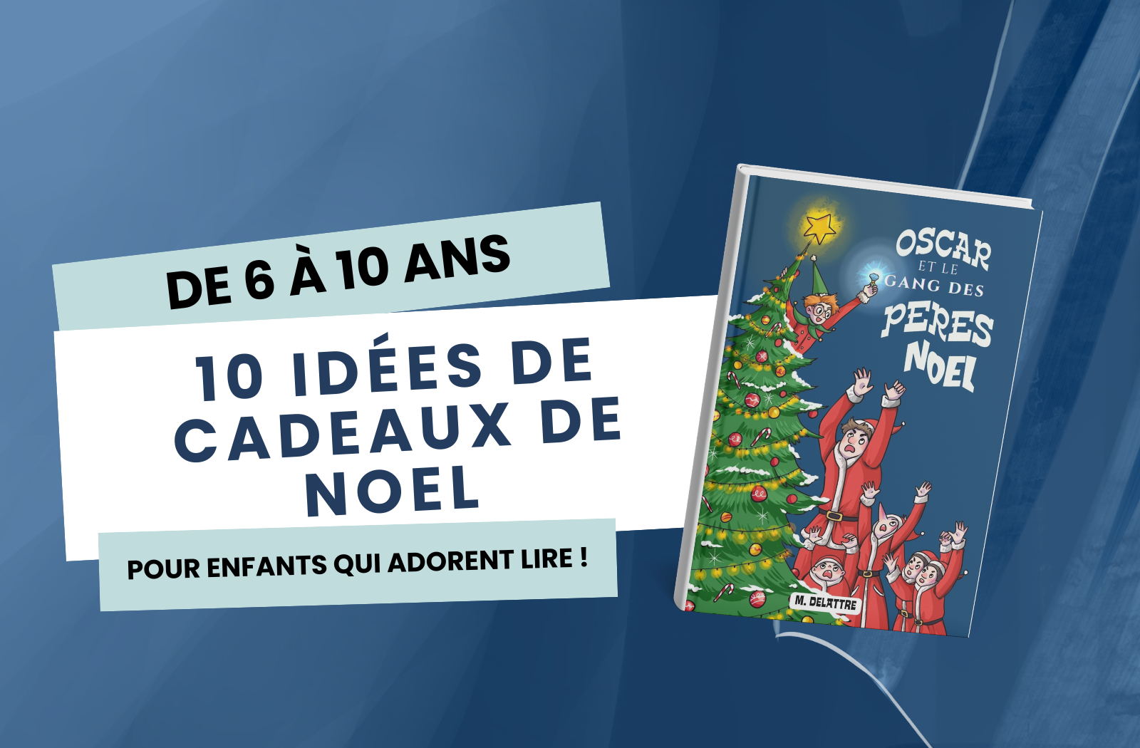 10 idees de cadeaux de noel pour enfant qui aiment lire