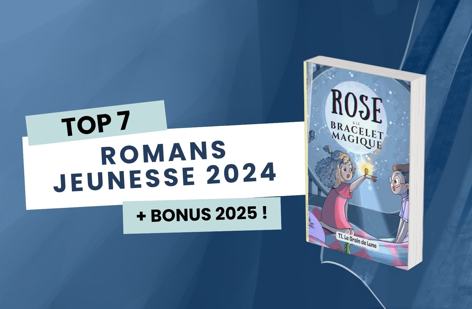 Top 7 romans jeunesse 2024 + Bonus 2025