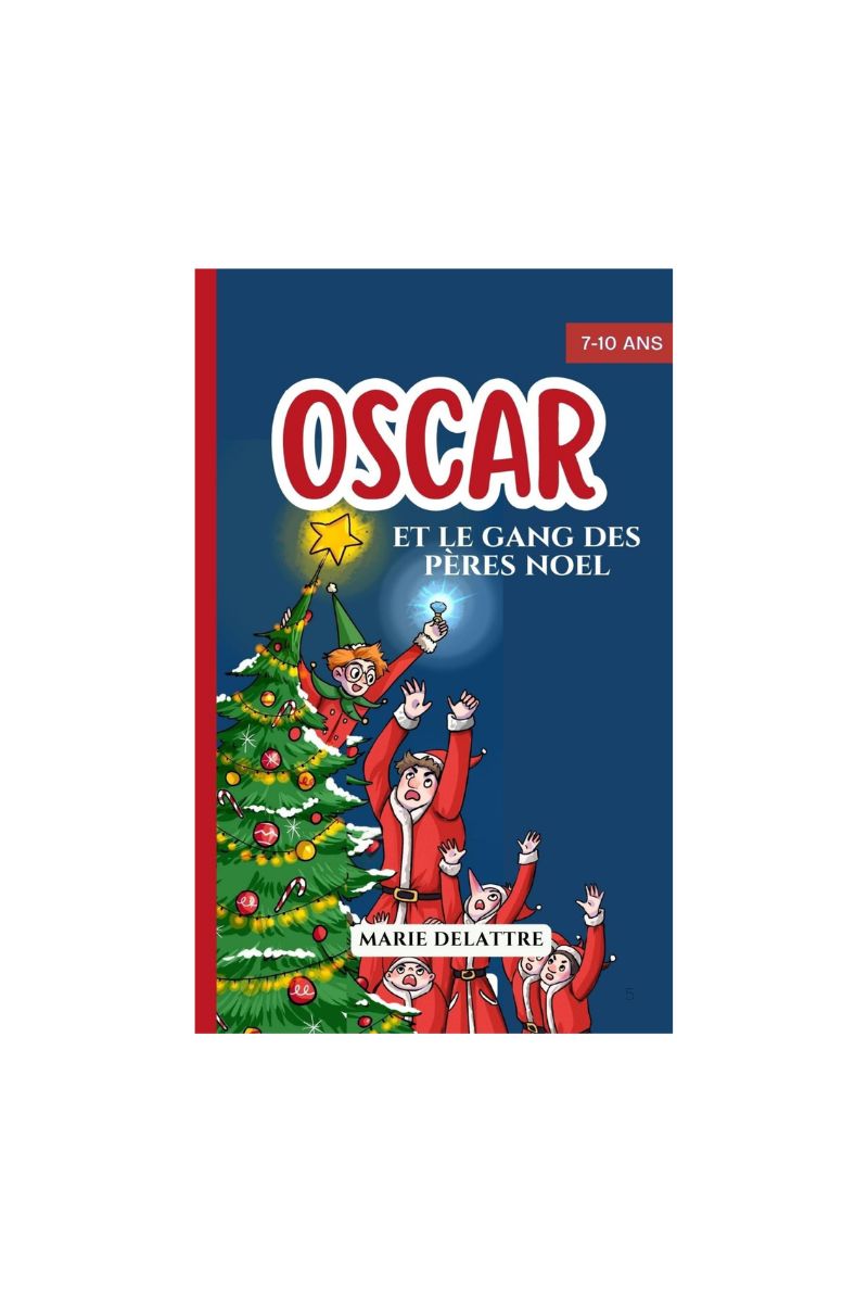 Oscar Le gang des Pères Noël — couverture — roman jeunesse aventure humour enfant 7 ans